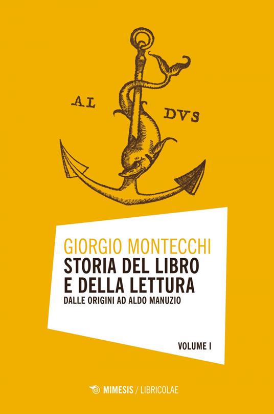 Storia del libro e della lettura. Vol. 1 - Giorgio Montecchi - ebook