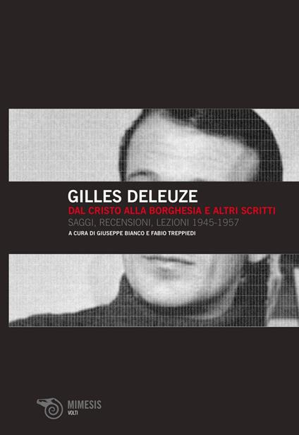 Da Cristo alla borghesia e altri scritti. Saggi, recensioni, lezioni 1945-1957 - Gilles Deleuze,Giuseppe Bianco,Fabio Treppiedi - ebook