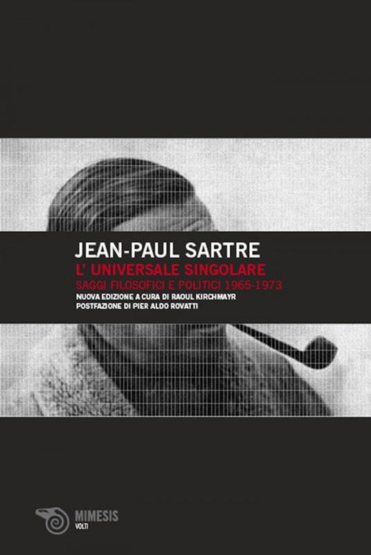 L' universale singolare. Saggi filosofici e politici 1965-1973 - Jean-Paul Sartre,Raoul Kirchmayr - ebook