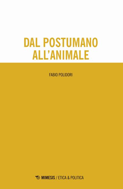 Dal postumano all'animale - Fabio Polidori - copertina