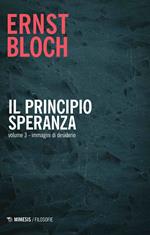 Il principio speranza. Vol. 3: Immagini di desiderio.