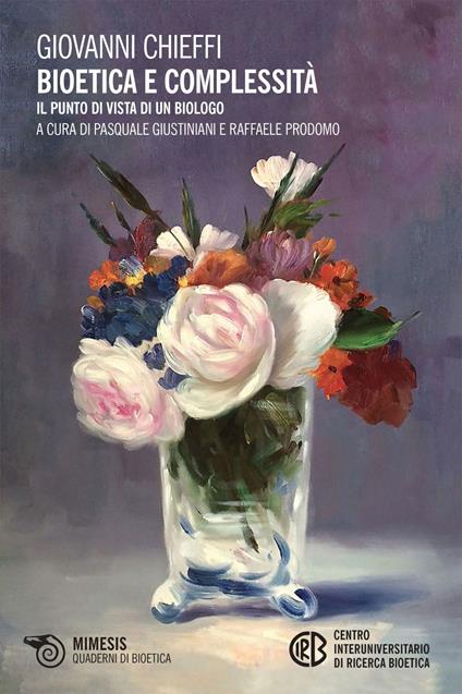 Bioetica e complessità. Il punto di vista di un biologo - Giovanni Chieffi,Pasquale Giustiniani,Raffaele Prodomo - ebook