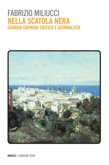 Nella scatola nera. Giorgio Caproni critico e giornalista - Fabrizio Miliucci - ebook