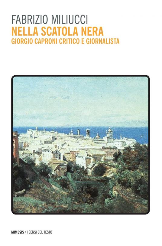 Nella scatola nera. Giorgio Caproni critico e giornalista - Fabrizio Miliucci - ebook