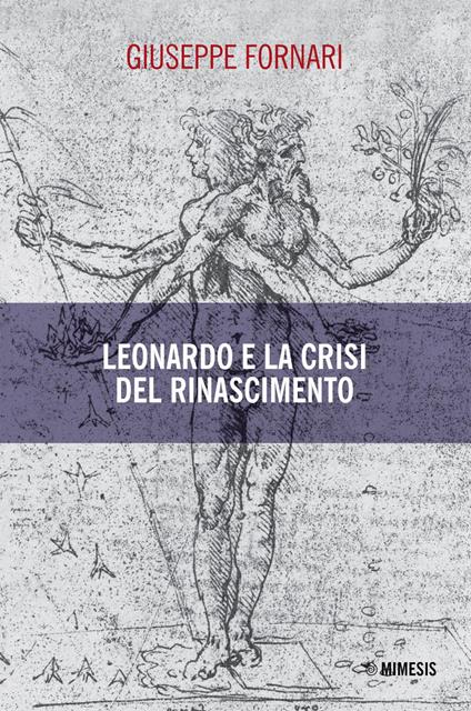 Leonardo e la crisi del Rinascimento - Giuseppe Fornari - ebook