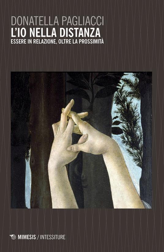 L'io nella distanza. L'essere in relazione, oltre la prossimità - Donatella Pagliacci - copertina