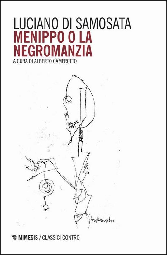 Menippo o la negromanzia. Testo greco a fronte - Luciano di Samosata - copertina