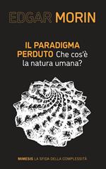 Il paradigma perduto. Che cos'è la natura umana?