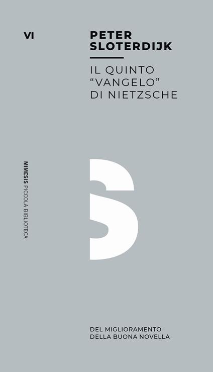 Il quinto «vangelo» di Nietzsche. Del miglioramento della buona novella - Peter Sloterdijk - copertina