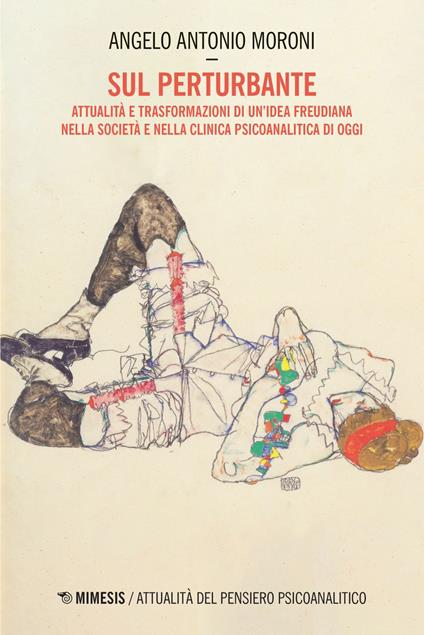 Sul perturbante. Attualità e trasformazioni di un'idea freudiana nella società e nella clinica psicoanalitica di oggi - Angelo Antonio Moroni - ebook