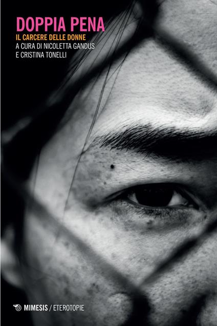 Doppia pena. Il carcere delle donne - Nicoletta Gandus,Cristina Tonelli - ebook