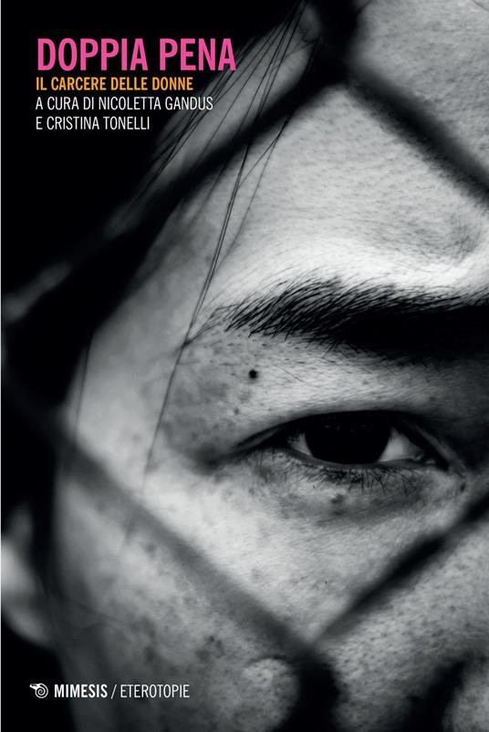 Doppia pena. Il carcere delle donne - Nicoletta Gandus,Cristina Tonelli - ebook