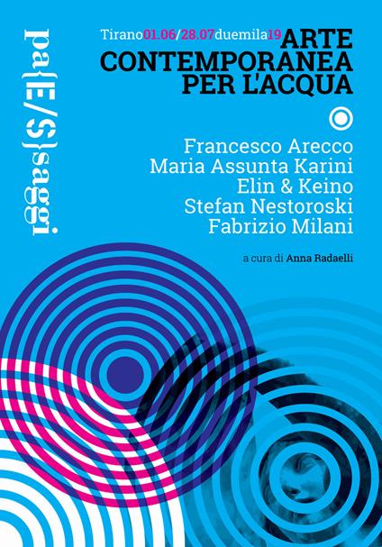 Arte contemporanea per l'acqua. Catalogo della mostra (Tirano, 1 giugno-28 luglio 2019). Ediz. italiana e inglese - copertina