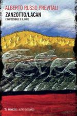 Zanzotto/Lacan. L'impossibile e il dire