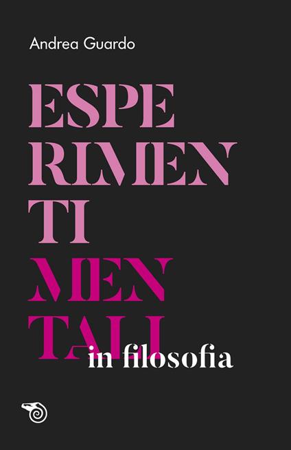 Esperimenti mentali in filosofia - Andrea Guardo - ebook