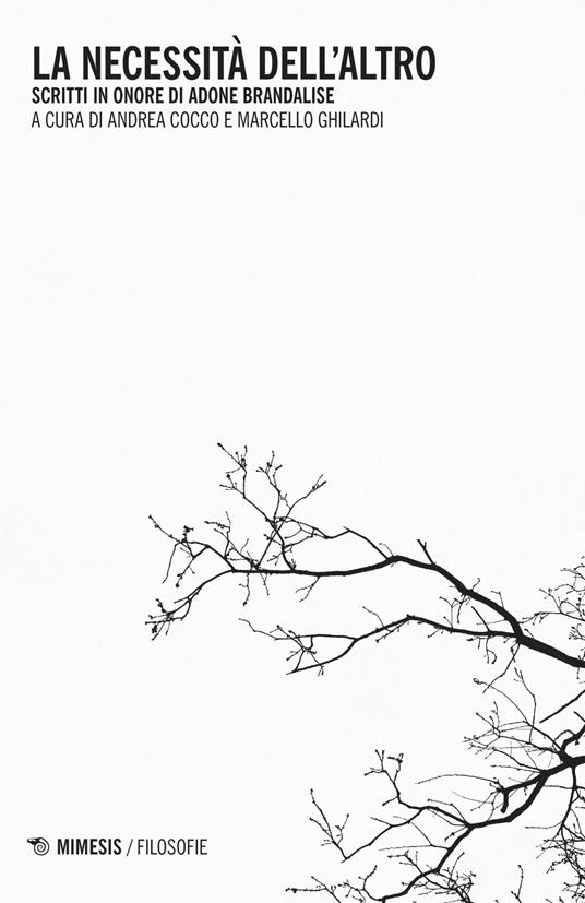 La necessità dell'altro. Scritti in onore di Adone Brandalise - copertina