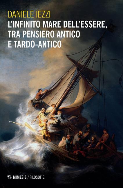 L' infinito mare dell'essere, tra pensiero antico e tardo-antico - Daniele Iezzi - copertina