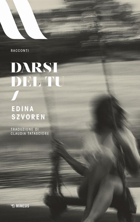 Darsi del tu - Edina Szvoren - copertina