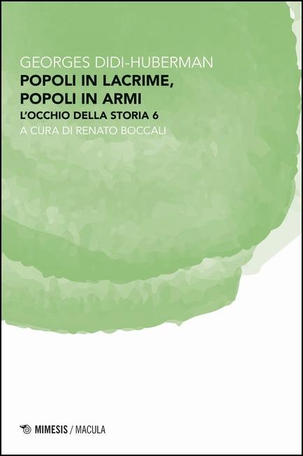 Popoli in lacrime, popoli in armi. L'occhio della storia. Vol. 6 - Georges Didi-Huberman - copertina