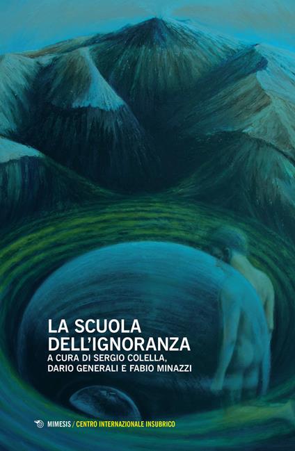La scuola dell'ignoranza. Atti della giornata di studi (Milano, 26 maggio 2018) - copertina