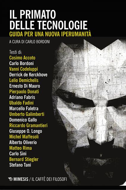 Il primato delle tecnologie. Guida per una nuova iperumanità - Carlo Bordoni - ebook