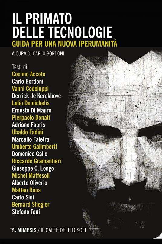 Il primato delle tecnologie. Guida per una nuova iperumanità - Carlo Bordoni - ebook