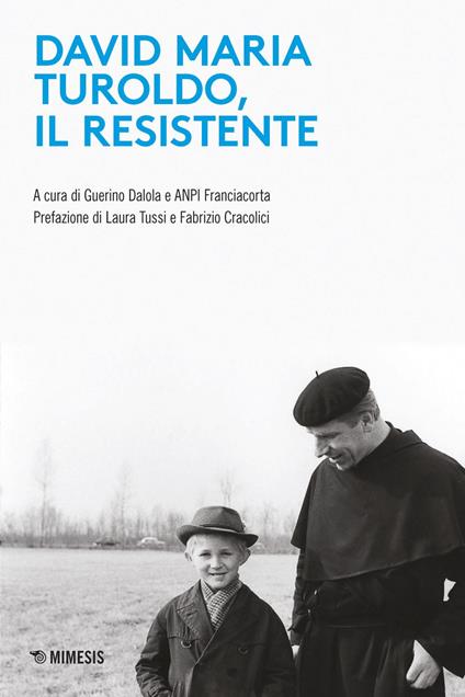 David Maria Turoldo, il resistente - Guerino Dalola - ebook