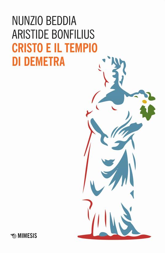 Cristo e il tempio di Demetra - Nunzio Beddia,Aristide Bonfilius - copertina