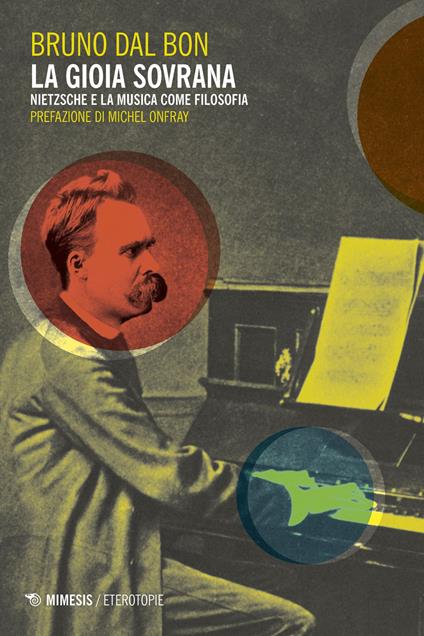 La gioia sovrana. Nietzsche e la musica come filosofia - Bruno Dal Bon - ebook