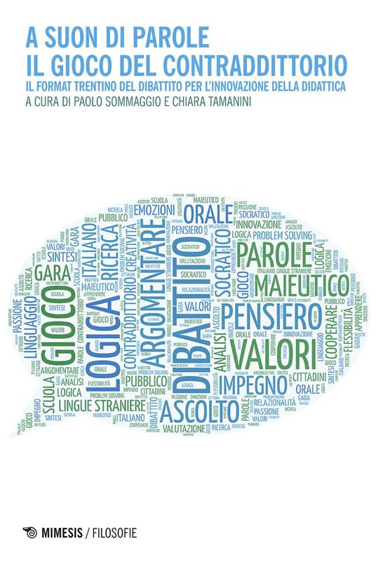A suon di parole. Il gioco del contraddittorio. Il format trentino del dibattito per l'innovazione della didattica - Paolo Sommaggio,Chiara Tamanini - ebook