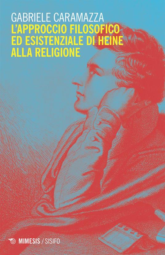 L' approccio filosofico ed esistenziale di Heine alla religione - Gabriele Caramazza - ebook