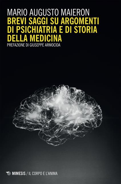 Brevi saggi su argomenti di psichiatria e di storia della medicina - Mario Augusto Maieron - ebook
