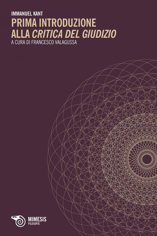 Prima introduzione alla «Critica del giudizio». Testo tedesco a fronte - Immanuel Kant,Francesco Valagussa - ebook