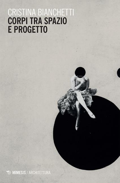 Corpi tra spazio e progetto - Cristina Bianchetti - ebook