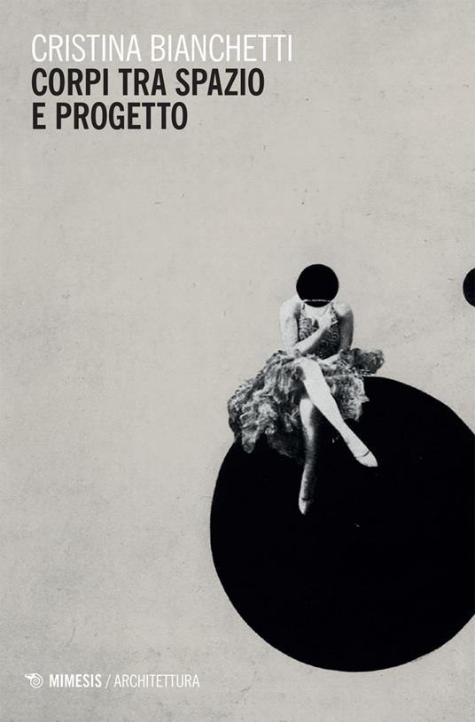Corpi tra spazio e progetto - Cristina Bianchetti - ebook