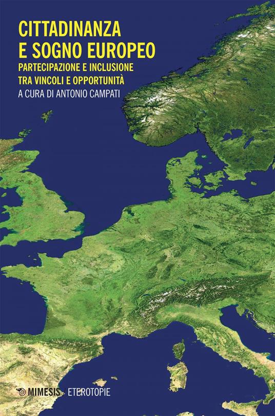 Cittadinanza e sogno europeo. Partecipazione e inclusione tra vincoli e opportunità - Antonio Campati - ebook