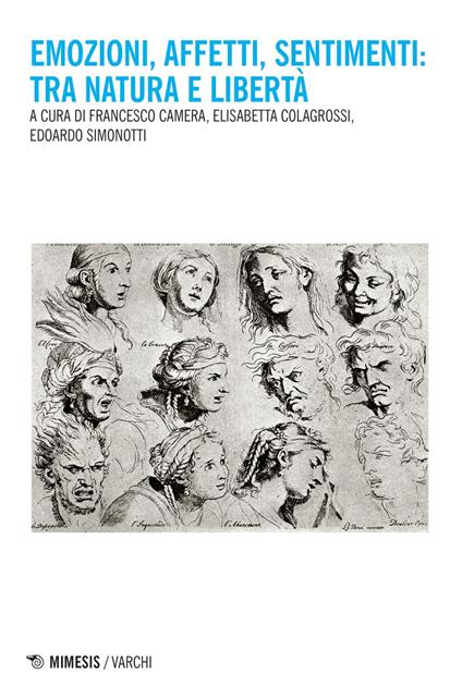 Emozioni, affetti, sentimenti: tra natura e libertà - Francesco Camera,Elisabetta Colagrossi,Edoardo Simonotti - ebook