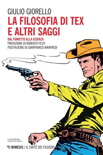 La filosofia di Tex e altri saggi. Dal fumetto alla scienza - Giulio Giorello - ebook