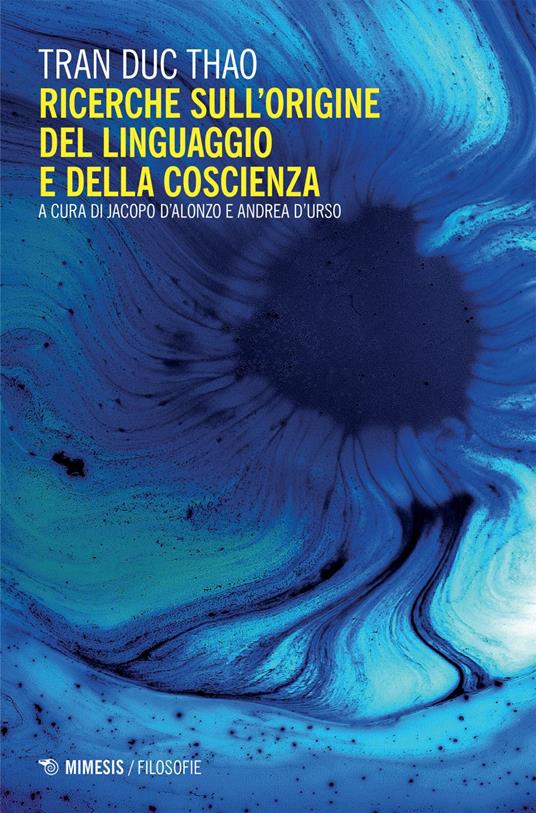 Ricerche sull'origine del linguaggio e della coscienza - Duc Thao Tran,Jacopo D'Alonzo,Andrea D'Urso,Bonaventura Menato - ebook