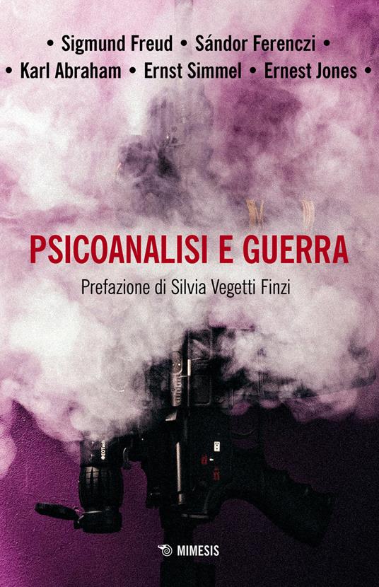 Psicoanalisi e guerra - Sigmund Freud,Sándor Ferenczi - copertina