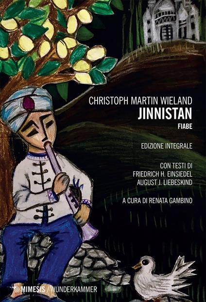 Jinnistan. Fiabe. Ediz. integrale - Christoph M. Wieland,Renata Gambino - ebook