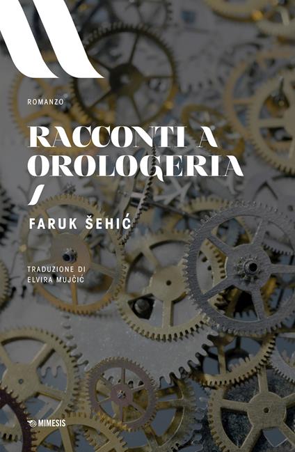 Racconti a orologeria - Faruk Sehic,Elvira Mujcic - ebook