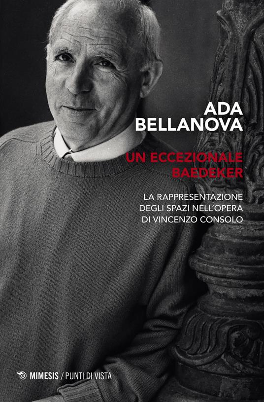Un eccezionale Baedeker. La rappresentazione degli spazi nell'opera di Vincenzo Consolo - Ada Bellanova - copertina