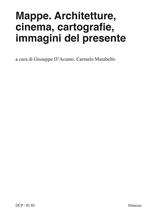 Mappe. Architetture, cinema, cartografie, immagini del presente