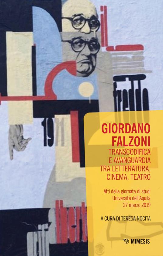 Giordano Falzoni. Transcodifica e avanguardia tra letteratura, cinema, teatro. Atti della Giornata di studi (Università dell'Aquila, 27 marzo 2019) - copertina