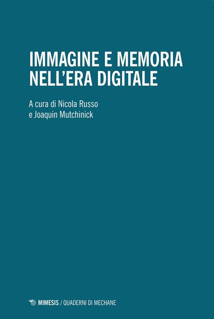 Immagine e memoria nell'era digitale - copertina