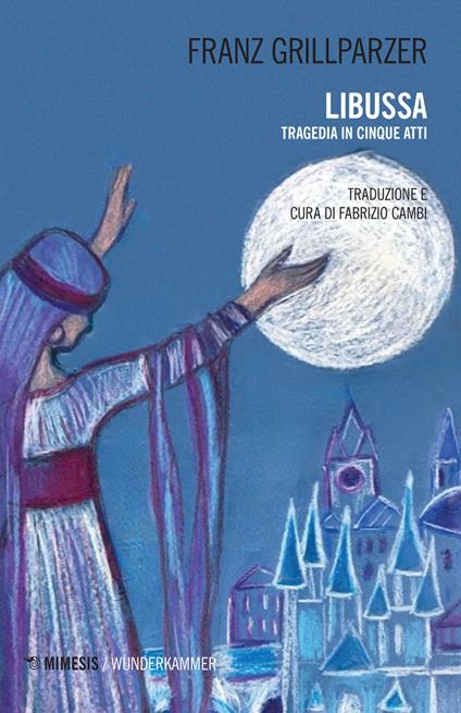 Libussa. Tragedia in cinque atti - Franz Grillparzer - copertina
