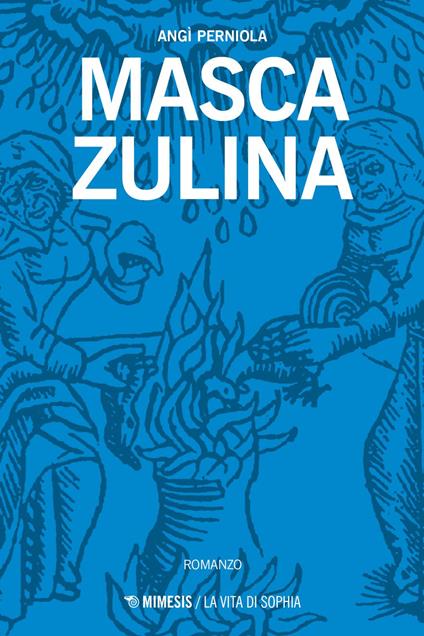 Masca Zulina - Angì Perniola - ebook