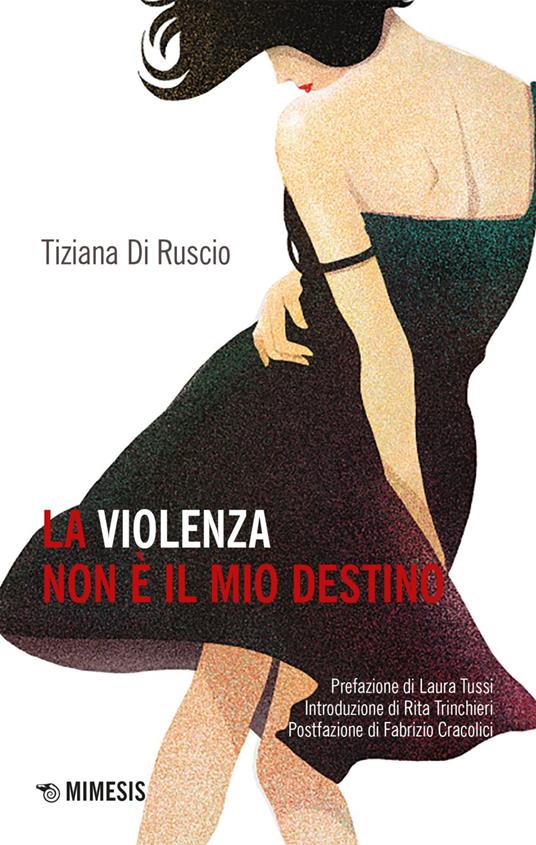 La violenza non è il mio destino - Tiziana Di Ruscio,Mauro Biani,Giulio Peranzoni,Francesca Quintilio - ebook
