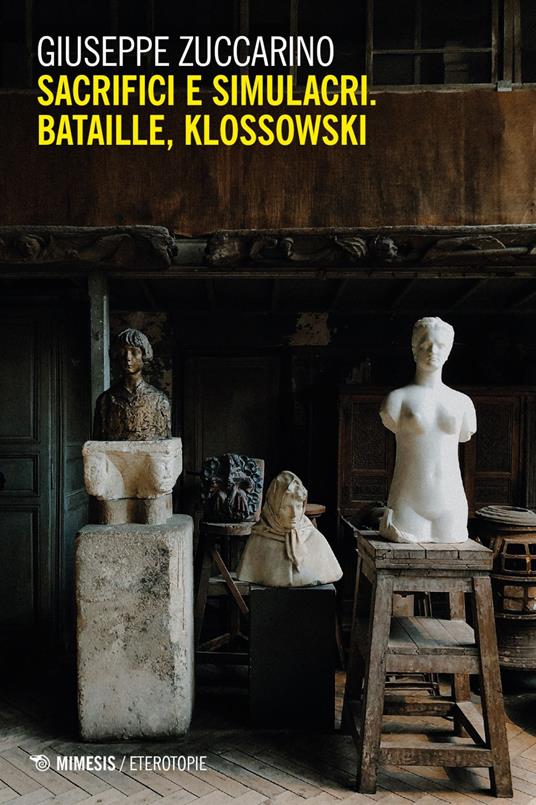 Sacrifici e simulacri. Bataille, Klossowski - Giuseppe Zuccarino - ebook